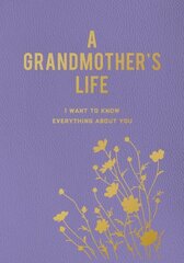 Grandmother's Life: I Want To Know Everything About You cena un informācija | Grāmatas par veselīgu dzīvesveidu un uzturu | 220.lv