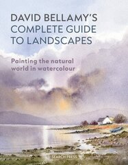 David Bellamys Complete Guide to Landscapes: Painting the Natural World in Watercolour cena un informācija | Mākslas grāmatas | 220.lv