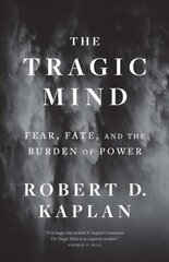 Tragic Mind: Fear, Fate, and the Burden of Power цена и информация | Книги по социальным наукам | 220.lv