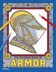 Coloring Book of Armor cena un informācija | Grāmatas par veselīgu dzīvesveidu un uzturu | 220.lv