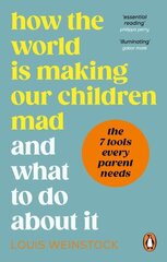 How the World is Making Our Children Mad and What to Do About It цена и информация | Самоучители | 220.lv