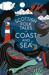 Scottish Folk Tales of Coast and Sea цена и информация | Фантастика, фэнтези | 220.lv