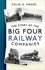 Story of the Big Four Railway Companies New edition cena un informācija | Ceļojumu apraksti, ceļveži | 220.lv