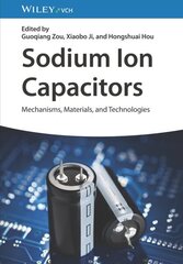 Sodium-Ion Capacitors: Mechanisms, Materials, and Technologies cena un informācija | Sociālo zinātņu grāmatas | 220.lv