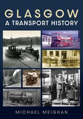 Glasgow: A Transport History cena un informācija | Ceļojumu apraksti, ceļveži | 220.lv