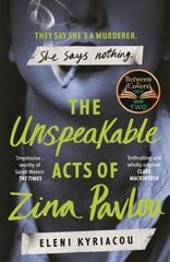 Unspeakable Acts of Zina Pavlou: The dark and addictive 2023 BBC Between the Covers Book Club pick that's inspired by a true crime case цена и информация | Фантастика, фэнтези | 220.lv