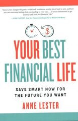 Your Best Financial Life: Save Smart Now for the Future You Want цена и информация | Самоучители | 220.lv