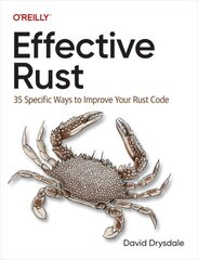 Effective Rust: 35 Specific Ways to Improve Your Rust Code cena un informācija | Ekonomikas grāmatas | 220.lv