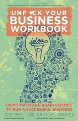 Unfuck Your Business Workbook: Using Math and Brain Science to Run a Successful Business цена и информация | Книги по экономике | 220.lv