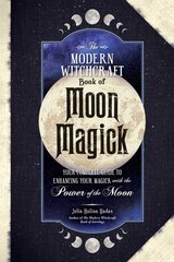 Modern Witchcraft Book of Moon Magick: Your Complete Guide to Enhancing Your Magick with the Power of the Moon цена и информация | Самоучители | 220.lv