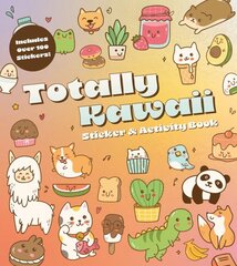 Totally Kawaii Sticker & Activity Book: Includes Over 100 Stickers! cena un informācija | Grāmatas par veselīgu dzīvesveidu un uzturu | 220.lv