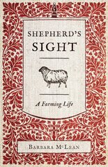 Shepherd's Sight: My Farming Life cena un informācija | Sociālo zinātņu grāmatas | 220.lv