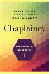 Chaplaincy A Comprehensive Introduction: A Comprehensive Introduction cena un informācija | Garīgā literatūra | 220.lv