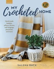 My Crocheted Home: Hand-made baskets, pillows, throws, wall hangings, placemats, and more Paperback Original cena un informācija | Grāmatas par veselīgu dzīvesveidu un uzturu | 220.lv