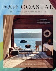 New Coastal: Inspiration for a Life by the Sea цена и информация | Книги о питании и здоровом образе жизни | 220.lv