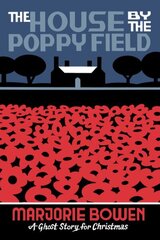 House by the Poppy Field: A Ghost Story for Christmas cena un informācija | Fantāzija, fantastikas grāmatas | 220.lv