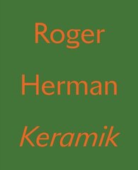 Roger Herman: Keramik cena un informācija | Mākslas grāmatas | 220.lv