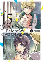 15 Minutes Before We Really Date, Vol. 2 цена и информация | Фантастика, фэнтези | 220.lv