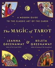 Magic of Tarot: A Modern Guide to the Classic Art of the Cards цена и информация | Самоучители | 220.lv