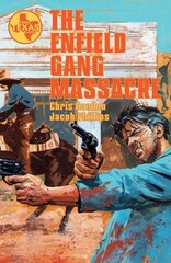 Enfield Gang Massacre cena un informācija | Fantāzija, fantastikas grāmatas | 220.lv