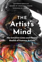 Artist's Mind: The Creative Lives and Mental Health of Famous Artists cena un informācija | Mākslas grāmatas | 220.lv