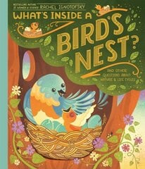 What's Inside A Bird's Nest?: And Other Questions About Nature & Life Cycles cena un informācija | Grāmatas pusaudžiem un jauniešiem | 220.lv