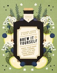 Brew It Yourself: Make Your Own Craft Drinks with Wild and Home-Grown Ingredients 0th New edition cena un informācija | Pavārgrāmatas | 220.lv