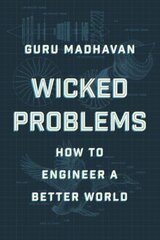 Wicked Problems: How to Engineer a Better World cena un informācija | Sociālo zinātņu grāmatas | 220.lv