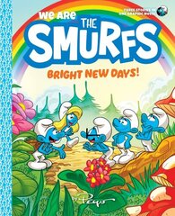 We Are the Smurfs: Bright New Days! (We Are the Smurfs Book 3) cena un informācija | Grāmatas pusaudžiem un jauniešiem | 220.lv