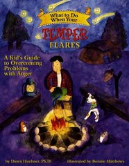 What to Do When Your Temper Flares: A Kid's Guide to Overcoming Problems With Anger First цена и информация | Книги для подростков и молодежи | 220.lv