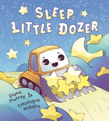 Sleep, Little Dozer: A Bedtime Book of Construction Trucks цена и информация | Книги для подростков и молодежи | 220.lv