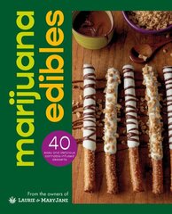 Marijuana Edibles: 40 Easy & Delicious Cannabis Confections cena un informācija | Pavārgrāmatas | 220.lv