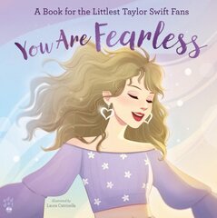 You Are Fearless: A Book for the Littlest Taylor Swift Fans cena un informācija | Grāmatas pusaudžiem un jauniešiem | 220.lv