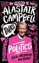 Alastair Campbell Talks Politics cena un informācija | Grāmatas pusaudžiem un jauniešiem | 220.lv