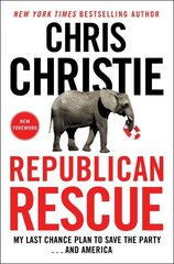 Republican Rescue: My Last Chance Plan to Save the Party . . . and America цена и информация | Книги по социальным наукам | 220.lv