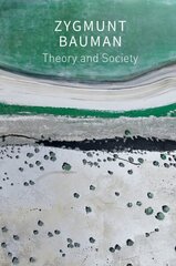 Theory and Society: Selected Writings, Volume 3 cena un informācija | Sociālo zinātņu grāmatas | 220.lv