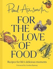 For the Love of Food: Recipes for Lifes Delicious Moments cena un informācija | Pavārgrāmatas | 220.lv