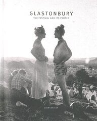 Glastonbury: The Festival and Its People cena un informācija | Grāmatas par fotografēšanu | 220.lv