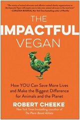 Impactful Vegan: How You Can Save More Lives and Make the Biggest Difference for Animals and the Planet cena un informācija | Sociālo zinātņu grāmatas | 220.lv