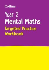 Year 2 Mental Maths Targeted Practice Workbook: Ideal for Use at Home cena un informācija | Grāmatas pusaudžiem un jauniešiem | 220.lv