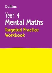 Year 4 Mental Maths Targeted Practice Workbook: Ideal for Use at Home cena un informācija | Grāmatas pusaudžiem un jauniešiem | 220.lv