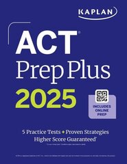 ACT Prep Plus 2025: Study Guide includes 5 Full Length Practice Tests, 100s of Practice Questions, and 1 Year Access to Online Quizzes and Video Instruction cena un informācija | Sociālo zinātņu grāmatas | 220.lv