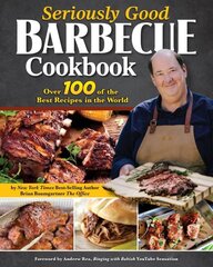 Seriously Good Barbecue Cookbook: Over 100 of the Best Recipes in the World cena un informācija | Pavārgrāmatas | 220.lv