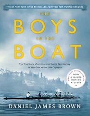 Boys in the Boat (Young Readers Adaptation): The True Story of an American Team's Epic Journey to Win Gold at the 1936 Olympics cena un informācija | Grāmatas pusaudžiem un jauniešiem | 220.lv