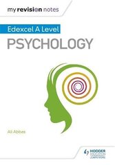 My Revision Notes: Edexcel A level Psychology cena un informācija | Sociālo zinātņu grāmatas | 220.lv