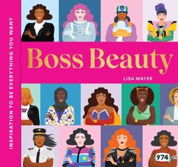 Boss Beauty: Inspiration to Be Everything You Want цена и информация | Книги по социальным наукам | 220.lv