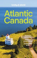 Lonely Planet Atlantic Canada: Nova Scotia, New Brunswick, Prince Edward Island & Newfoundland & Labrador 7th edition cena un informācija | Ceļojumu apraksti, ceļveži | 220.lv