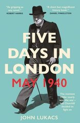 Five Days in London, May 1940 цена и информация | Исторические книги | 220.lv