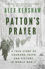 Patton's Prayer: A True Story of Courage, Faith, and Victory in World War II cena un informācija | Vēstures grāmatas | 220.lv