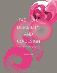 Fashion, Disability, and Co-design: A Human-Centered Design Approach cena un informācija | Mākslas grāmatas | 220.lv